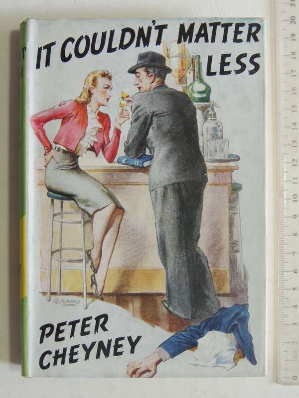 It Couldn't Matter Less- Peter Cheyney