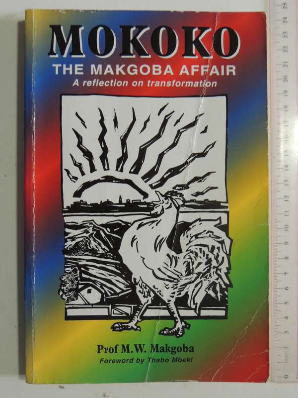 Mokoko: The Makgoba Affair A Reflection On Transformation- Prof. M.W. Makgoba