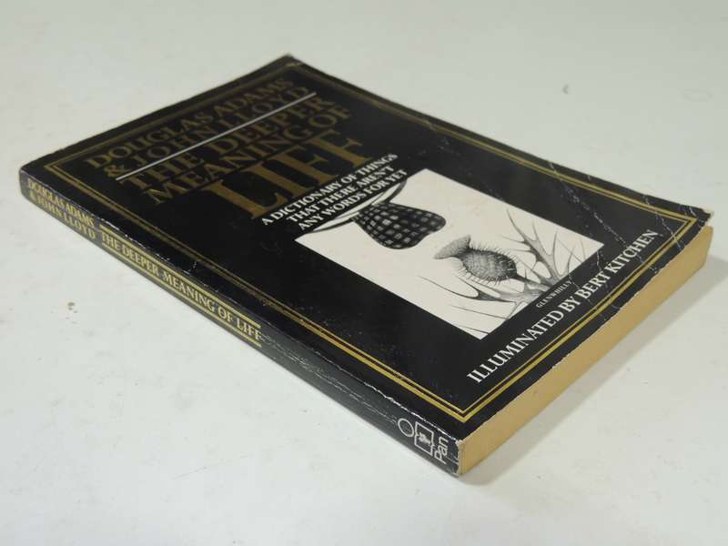 The Deaper Meaning of Liff - A Dictionary of things that there Aren't Any Words for Yet Douglas Adam