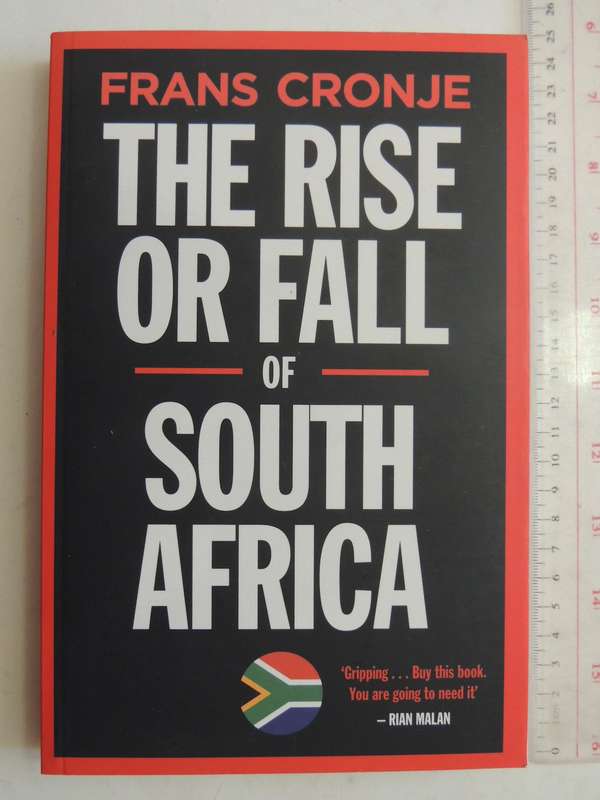 The Rise Or Fall Of South Africa -  Frans Cronje