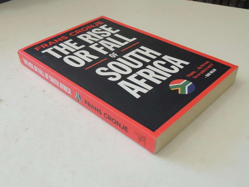 The Rise Or Fall Of South Africa -  Frans Cronje