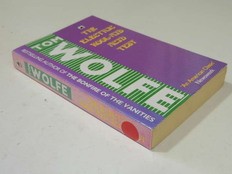 The Electric Kool-Aid Acid Test - Tom Wolfe