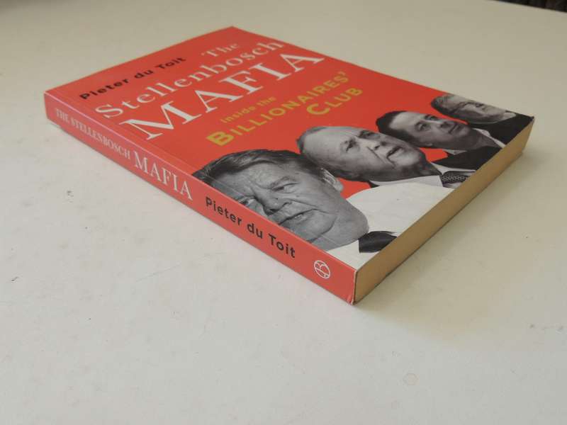 The Stellenbosch Mafia - Inside The Billionaire's Club- Pieter Du Toit