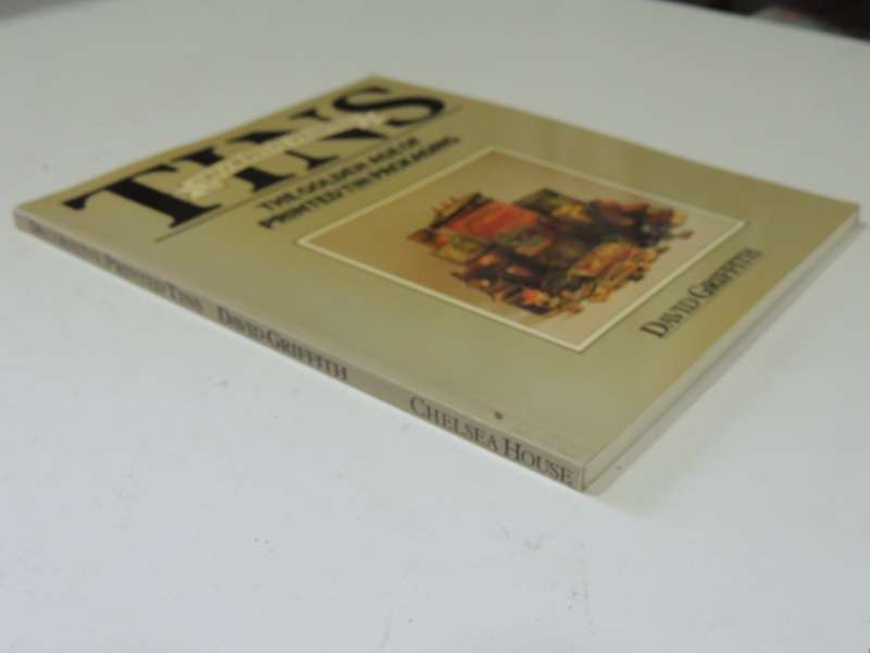 Decorative Printed Tins: The Golden Age Of Printed Tin Packaging - David Griffith