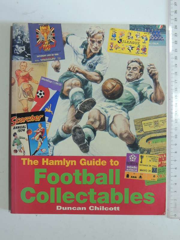 The Hamlyn Guide to Football Collectables - Duncan Chilcott