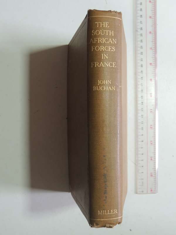 The South African Forces In France: 1st South African Edition 1921 - John Buchan