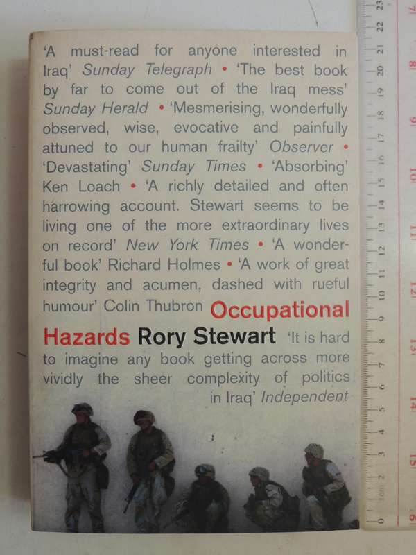 Occupational Hazards: My Time In Governing Iraq - Rory Stewart