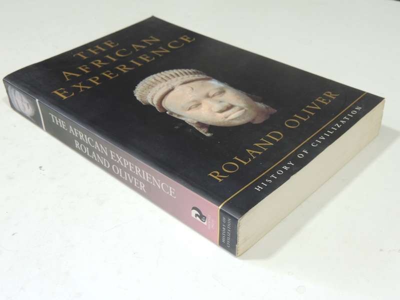 The African Experience, History of Civilization - Roland Olivier