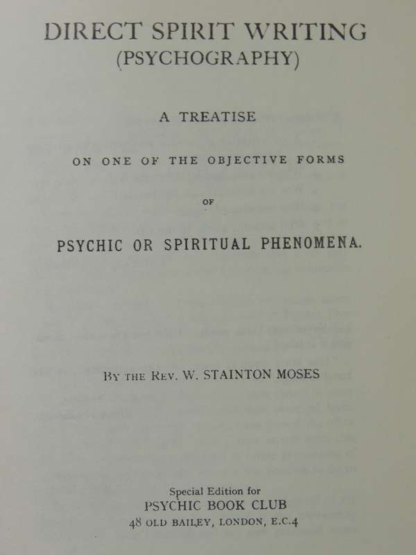 Direct Spirit Writing - Rev. W. Stainton Moses