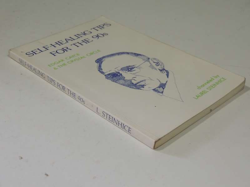Self-Healing Tips For The 90s: Edgar Cayce & The Crystal Circle - channeled by Laurel Steinhice