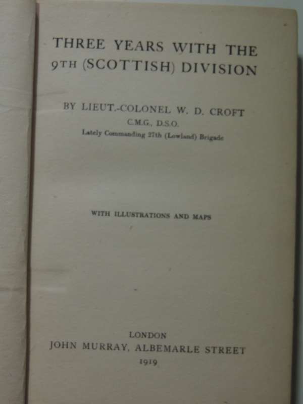 Three Years With The 9th (Scottish) Division - Lieut-Colonel W.D. Croft