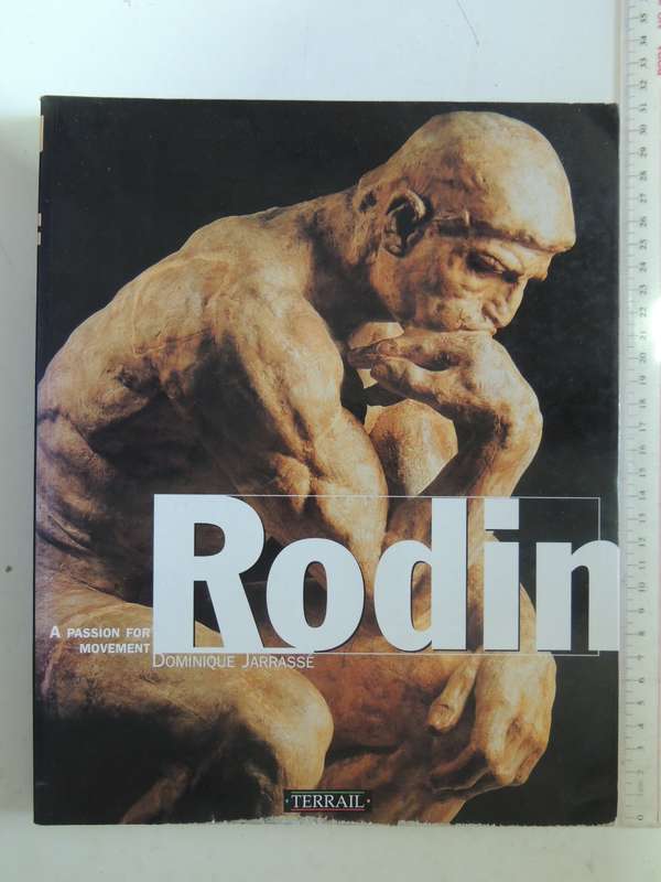 Rodin: A Passion for Movement - Dominique Jarrassé