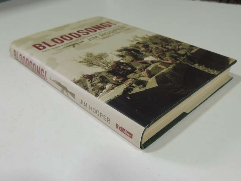 Bloodsong: First Hand Accounts Of  A Modern Private Army In Action Angola 1993-1995 - Jim Hooper