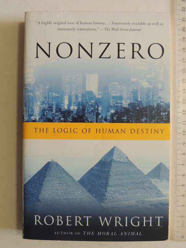 Nonzero: The Logic Of Human Destiny- Robert Wright