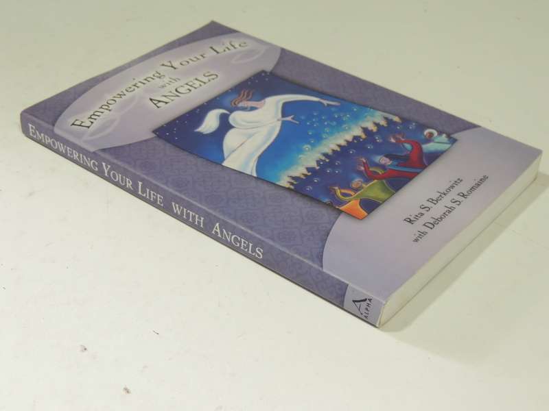 Empowering Your Life With Angels - Rita S.Berkowitz & Deborah S. Romaine