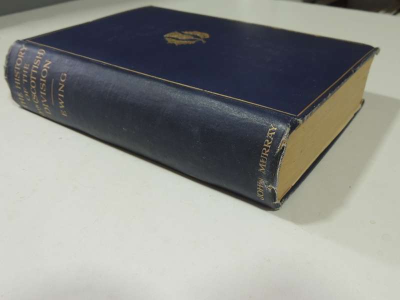 The History Of The 9th (Scottish) Division 1914-1919 - John Ewing M.C.