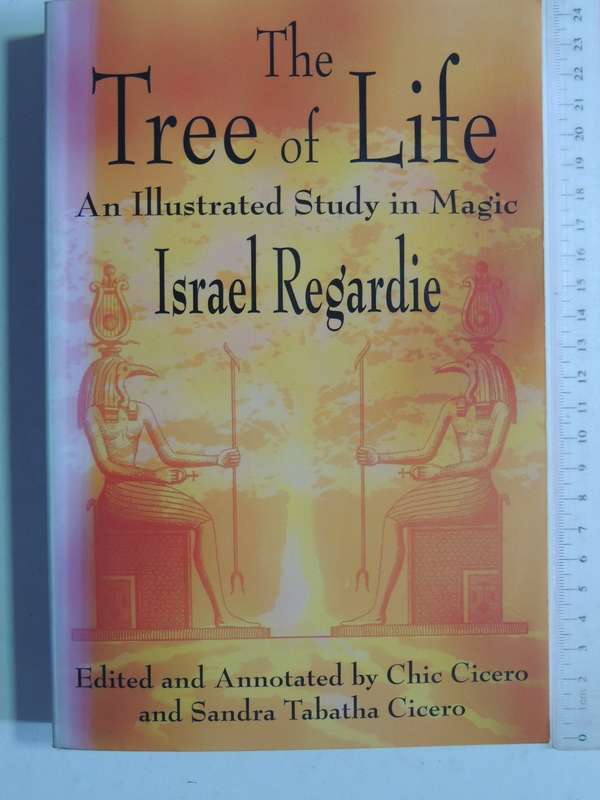 The Tree Of Life: An Illustrated Study In Magic - Israel Regardie