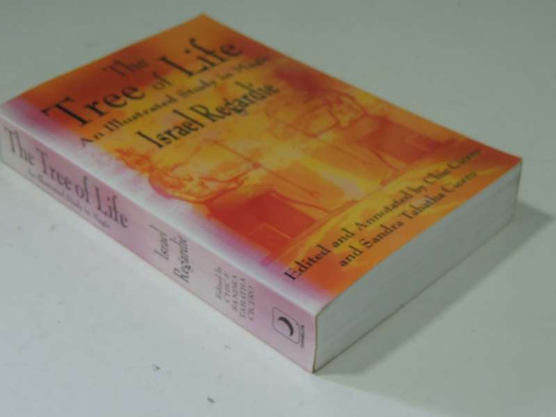 The Tree Of Life: An Illustrated Study In Magic - Israel Regardie