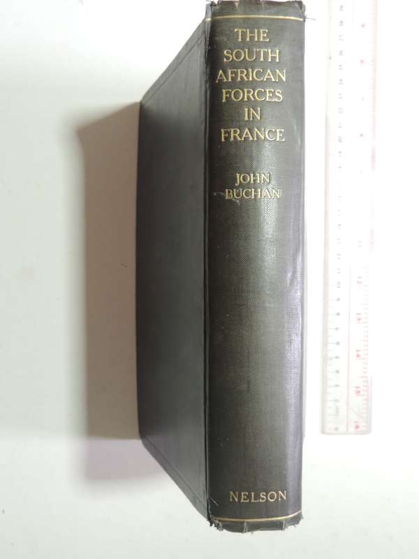 The South African Forces In France: 2nd British Edition 1920 - John Buchan