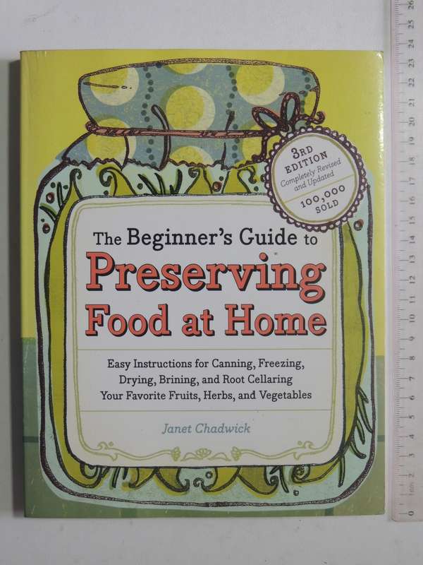 The Beginner's Guide To Preserving Food At Home- Janet Chadwick
