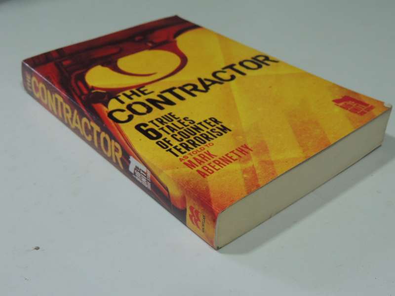 The Contractor: 6 True Tales Of Counter Terrorism - Mark Abernethy