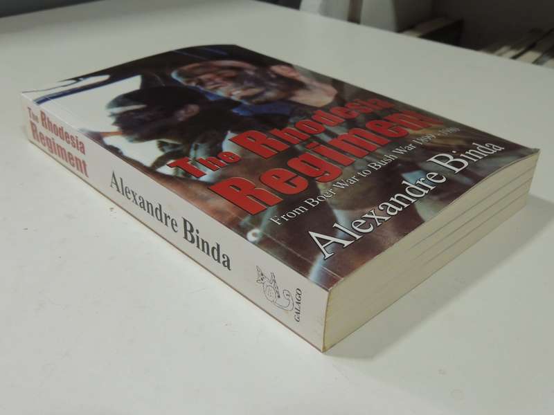 The Rhodesia Regiment: From Boer War To Bush War 1899-1980 - Alexandre Binda