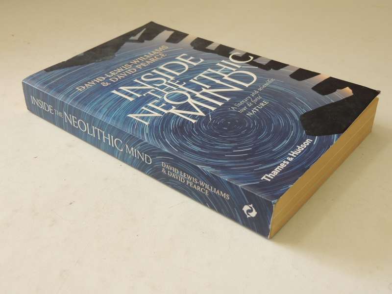 Inside The Neolithic Mind - David Lewis-Williams & David Pearce