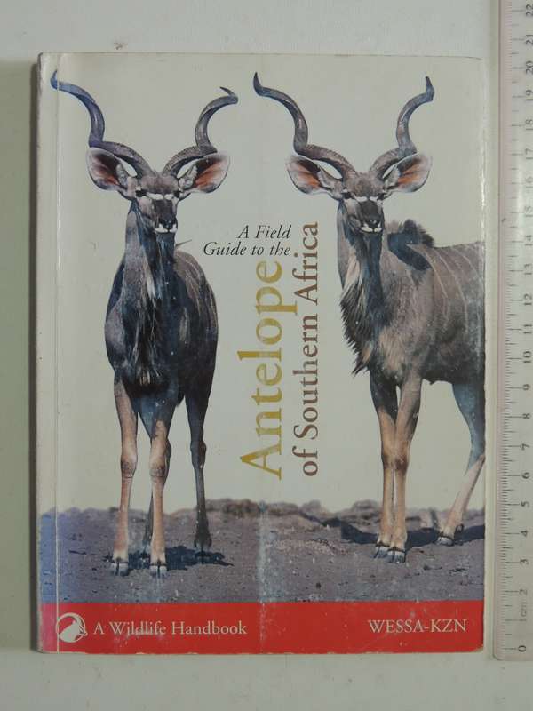 A Field Guide To The Antelopes Of Southern Africa - Dr. "Nolly" Zaloumis & Robert Cross