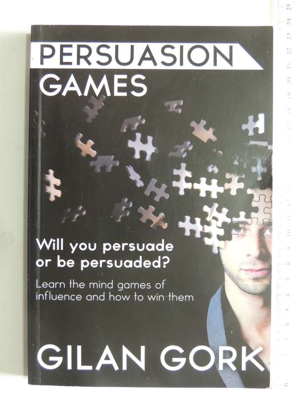 Persuasion Games: Will You Persuade Or Be Persuaded? - Gilan Gork