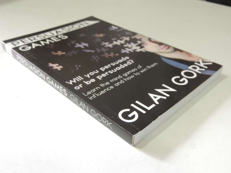 Persuasion Games: Will You Persuade Or Be Persuaded? - Gilan Gork