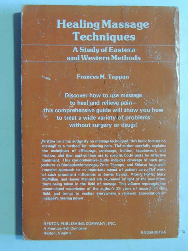 Healing Massage Techniques: A Study Of Eastern And Western Methods - Frances M. Tappan