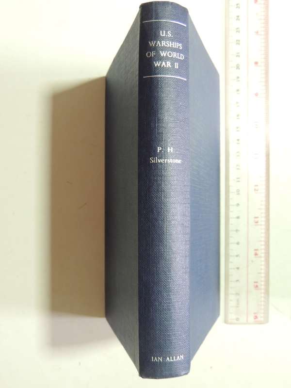 U. S. Warships of World War II - Paul H Silverstone     1966