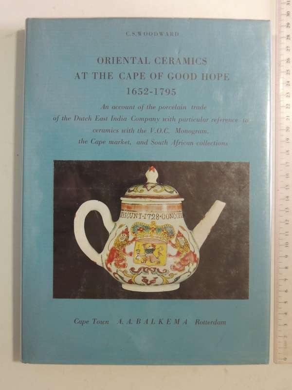 Oriental Ceramics At The Cape Of Good Hope 1652-1795 - C.S. Woodward