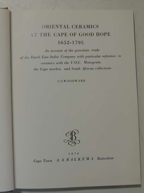 Oriental Ceramics At The Cape Of Good Hope 1652-1795 - C.S. Woodward
