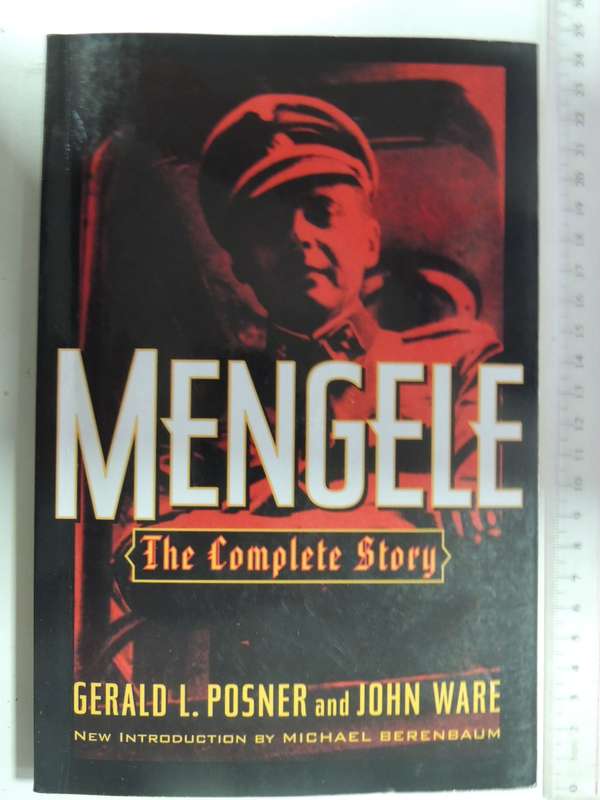 Mengele: The Complete Story - Gerald L Posner & John Ware