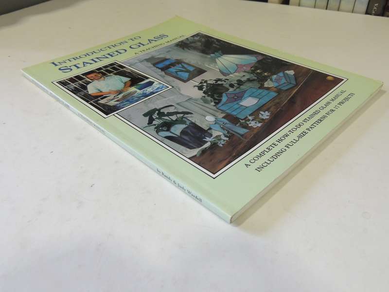 Introduction To Stained Glass: A Teaching Manual  Randy Warde (Stained Glass patterns & techniques)