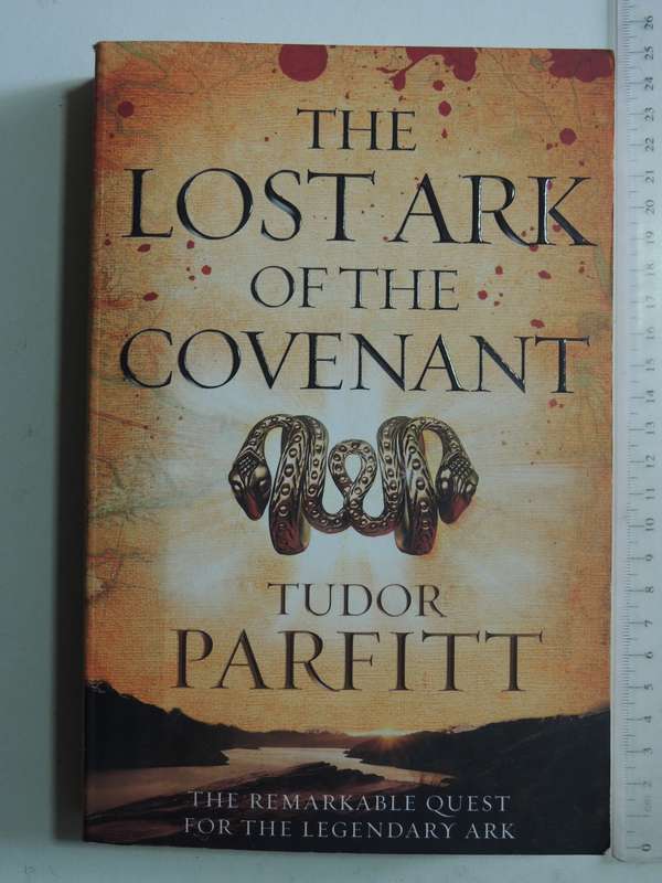 The Lost Ark Of The Covenant - Tudor Parfitt