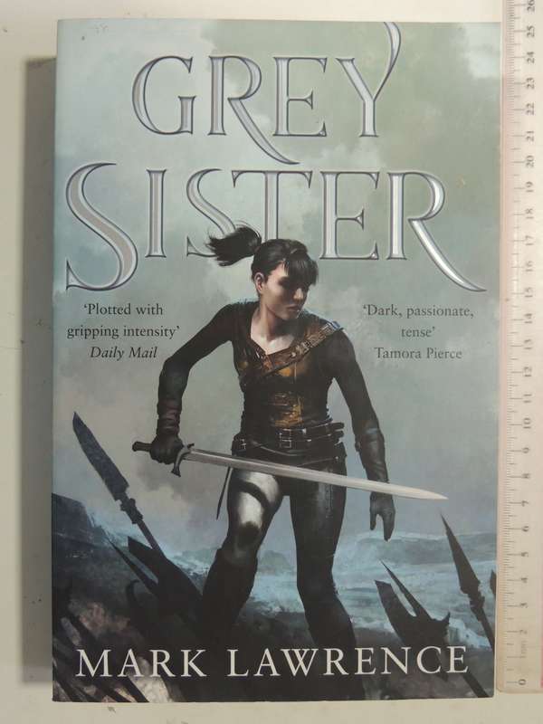 Grey Sister: Book Of The Ancestor Book 2 - Mark Lawrence