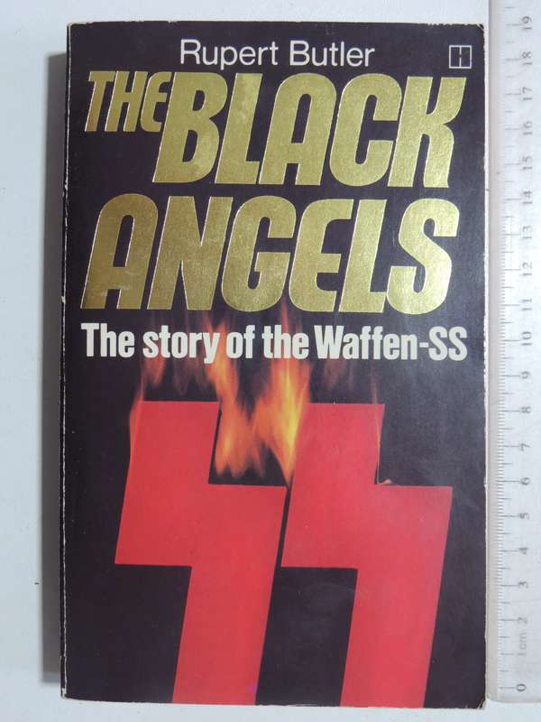 The Black Angels: The Story Of The Waffen-SS - Rupert Butler