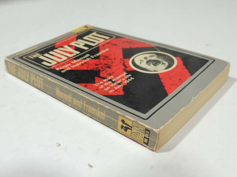 The July Plot - Roger Manvell & Heinrich Fraenkel