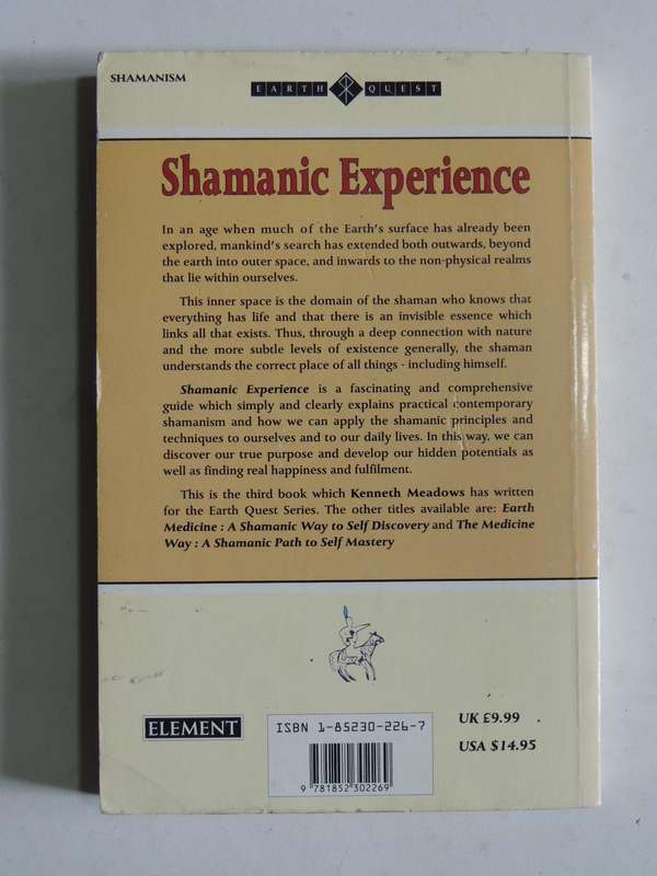 Shamanic Experience: A Practical Guide to Contemporary Shamanism (Earth Quest) - Kenneth Meadows