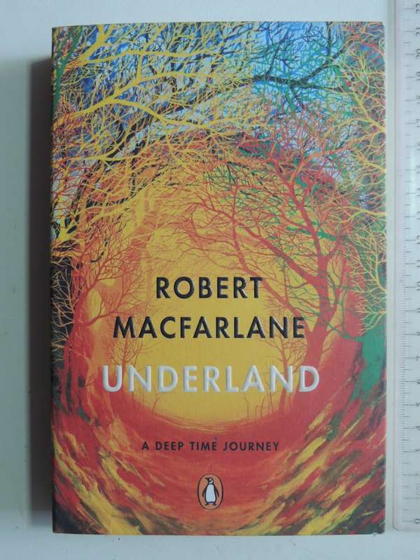 Underland - Robert Macfarlane