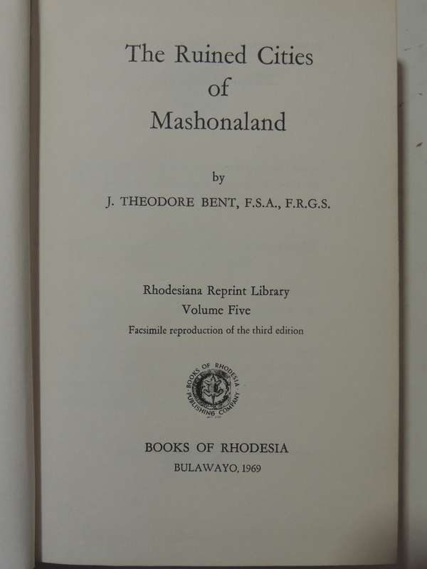 The Ruined Cities Of Mashonaland - Rhodesiana Reprint Library Gold Edition Vol. 5 - J. Theodore Bent