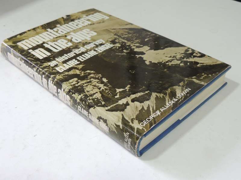 Mountaineering In The Alps: An Historical Survey- Claire Eliane Engel