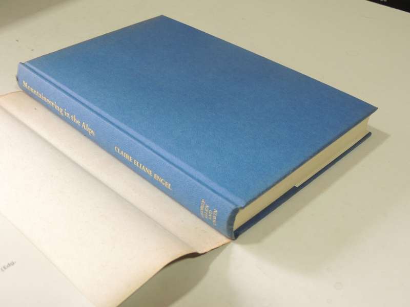 Mountaineering In The Alps: An Historical Survey- Claire Eliane Engel