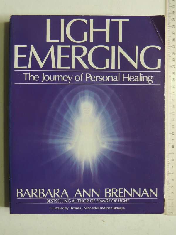 Light Emerging - The Journey of Personal Healing - Barbara Ann Brennan