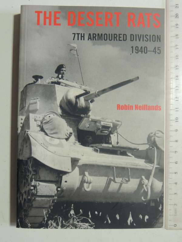 The Desert Rats: 7th Armoured Division 1940-45 - Robin Neillands