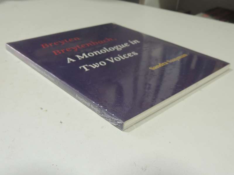 Breyten Breytenbach, A Monologue In Two Voices- Sandra Saayman