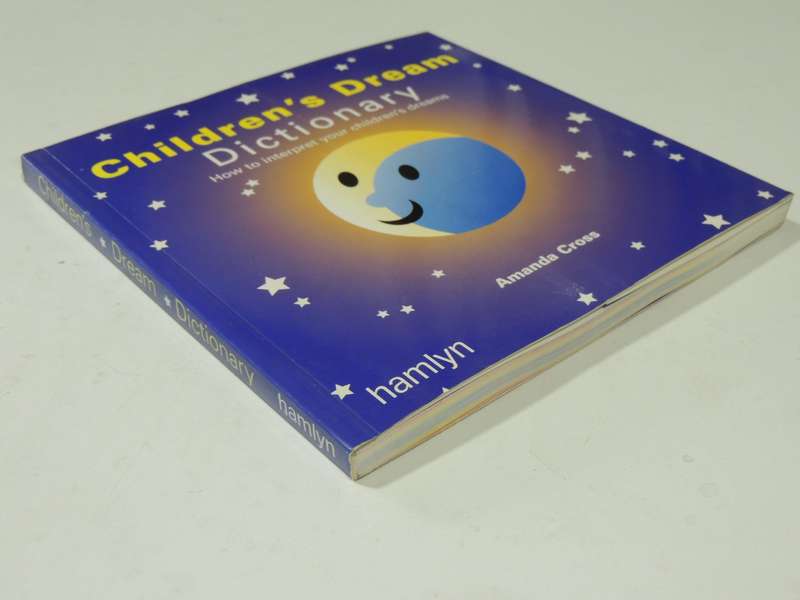Children's Dream Dictionary - How To Interpret Your Children's Dreams - Amanda Cross