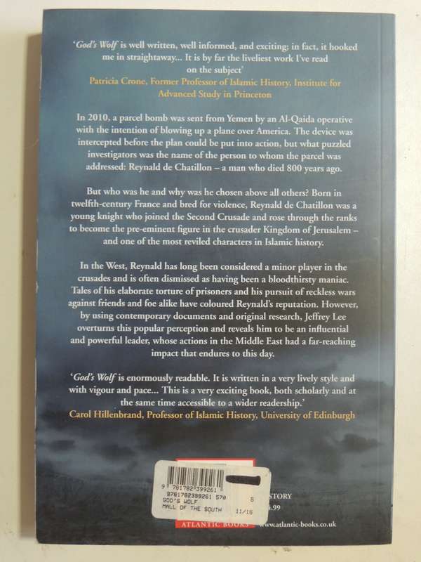 God's Wolf: The Life Of The Most Notorious Of All Crusaders Reynald De Chatillon - Jeffery Lee